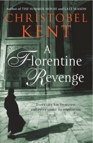 A Florentine Revenge by Christobel Kent