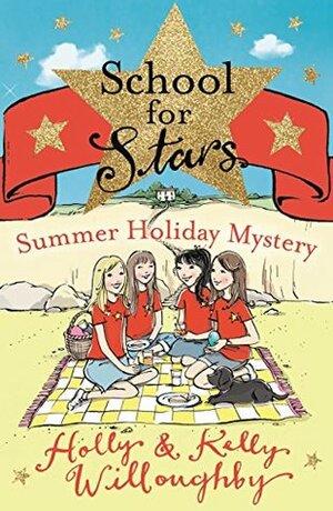 School for Stars: Summer Holiday Mystery: Book 4 by Holly Willoughby