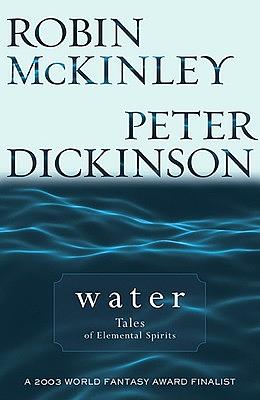 Water by Peter Dickinson, Robin McKinley