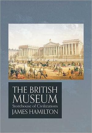The British Museum by James Hamilton