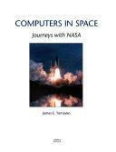 Computers in Space: Journeys with NASA by James E. Tomayko