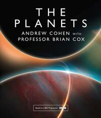 The Planets by Andrew Cohen, Brian Cox