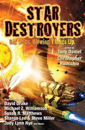 Star Destroyers by Tony Daniel, Christopher Ruocchio