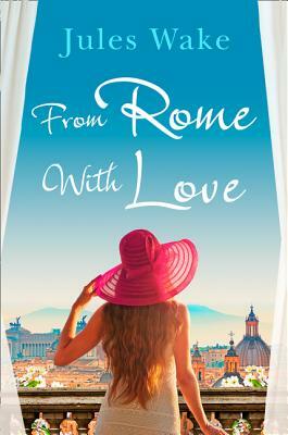From Rome with Love by Jules Wake