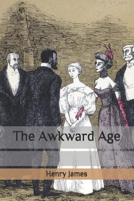 The Awkward Age by Henry James