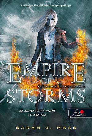 Empire of Storms – Viharok birodalma by Sarah J. Maas