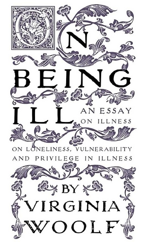 On Being Ill by Virginia Woolf