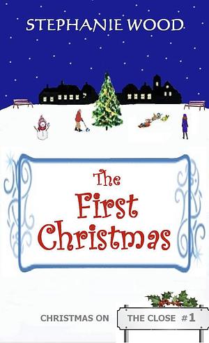 The first Christmas  by Stephanie Wood