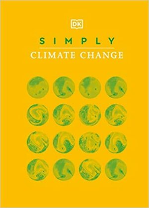 Simply Climate Change by D.K. Publishing