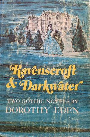 Ravenscroft & Darkwater by Dorothy Eden