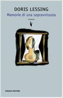 Memorie di una sopravvissuta by Doris Lessing, Oriana Palusci