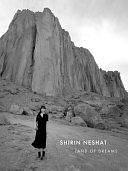 Shirin Neshat: Land of Dreams by Lucy R. Lippard