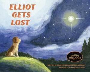 Elliot Gets Lost by Benjamin Lowery, Toby Halbrooks, David Lowery