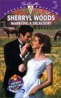 Marrying a Delacort by Sherryl Woods