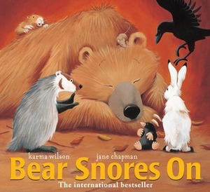 Bear Snores On by Karma Wilson
