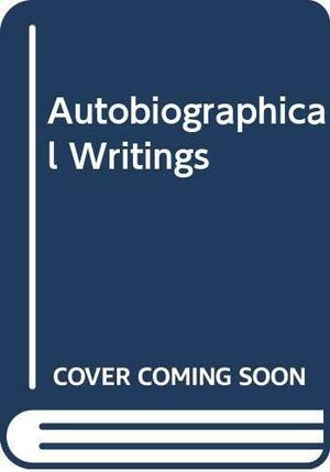 Autobiographical Writings by Theodore Ziolkowski