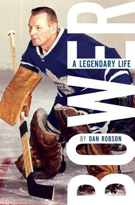 Bower: A Legendary Life by Dan Robson