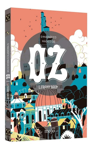 O magnífico mágico de OZ by L. Frank Baum