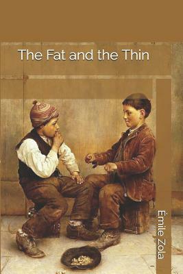 The Fat and the Thin by Émile Zola