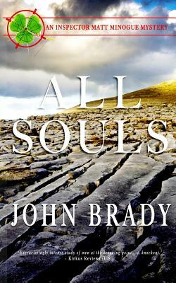 All Souls: And Inspector Matt Minogue Mystery by John Brady