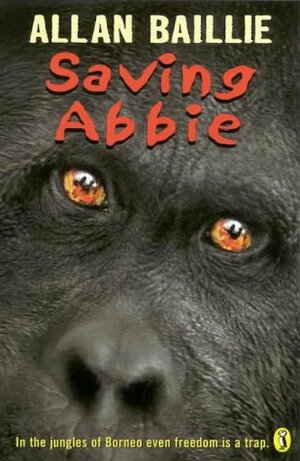 Saving Abbie by Allan Baillie