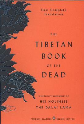 The Tibetan Book of the Dead: First Complete Translation by 