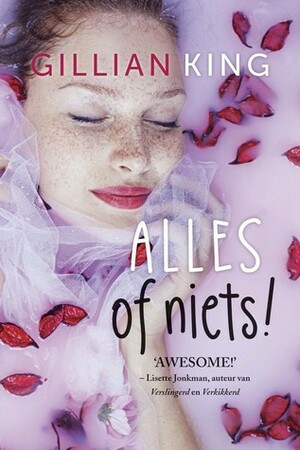 Alles of niets! by Gillian King