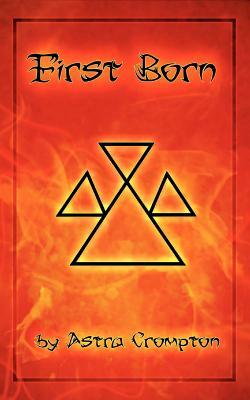 First Born by Astra Crompton