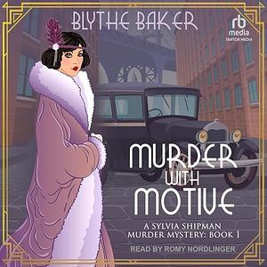 Murder With Motive by Blythe Baker