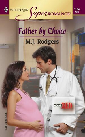 Father by Choice by M.J. Rodgers