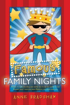 Famous Family Nights by Jeffrey J. Denning, Carol Lynn Pearson, Sherry Ann Miller, Jennie Hansen, Katie Parker, Patti Miner, Rachel Ann Nunes, Lynn Gardner, Lisa J. Peck, John Lewis Lund, LuAnn Brobst Staheli, Laurie L.C. Lewis, Susan Easton Black, Dian Thomas, Douglas Brinley, David Glen Hatch, Linda P. Adams, Alan Osmond, Anna Jones Buttimore, Shirley Bahlmann, Matthew Buckley, Heather B. Moore, Traci Hunter Abramson, Amy Osmond, Julie C. Bellon, H. Wallace Goddard, Tom Roulstone, Carole Thayne Warburton, Vickey Pahnke Taylor, Larry Barkdull, Terence D. Olson, G.G. Vandagriff, Annette Lyon, Anne Bradshaw, Marcia Mickelson, Josi S. Kilpack, Margaret Blair Young, Le Ann Setzer, Paul B. Skousen, Laura M. Brotherson, Jill C. Manning, Christopher K. Bigelow, Jerry Borrowman, Patty Liston, C.S. Bezas, Jeff Wright, Linda Keilbart Scanlan, Cameron Taylor