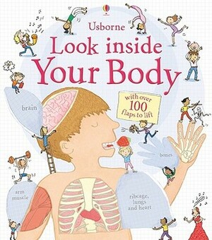 Usborne Look Inside Your Body by Kate Leake, Louie Stowell