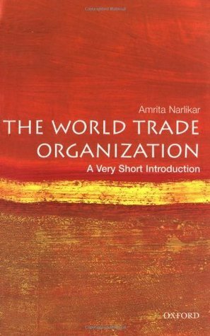 The World Trade Organization: A Very Short Introduction by Amrita Narlikar