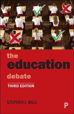 The Education Debate (Third Edition) by Stephen Ball