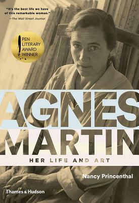 Agnes Martin: Her Life and Art by Nancy Princenthal