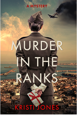 Murder in the Ranks: A Novel by Kristi Jones