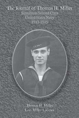 The Journal of Thomas H. Miller by Lois Miller Latimer, Thomas H. Miller
