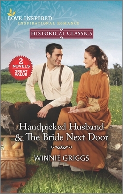 Handpicked Husband & the Bride Next Door by Winnie Griggs