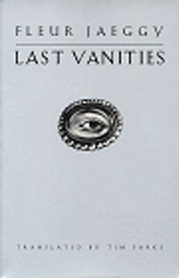 Last Vanities: Stories by Fleur Jaeggy, Tim Parks