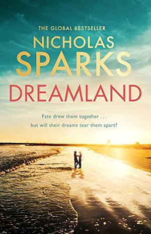 Dreamland by Nicholas Sparks