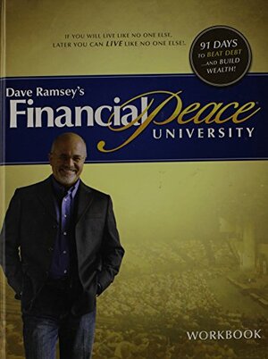 Dave Ramsey's Financial Peace University Workbook by Dave Ramsey