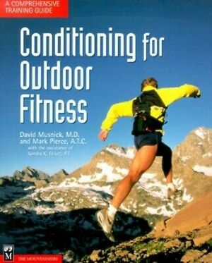 Conditioning For Outdoor Fitness by David Musnick, Mark Pierce