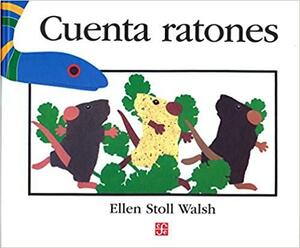 Cuenta Ratones = Mouse Count by Ellen Stoll Walsh