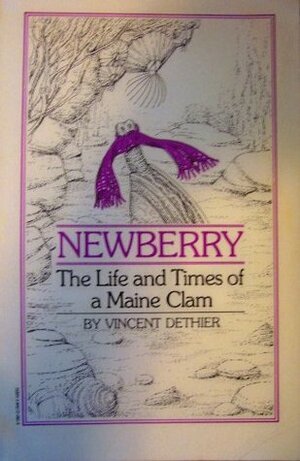 Newberry, the Life and Times of a Maine Clam by Vincent G. Dethier