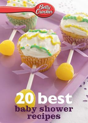 Betty Crocker 20 Best Baby Shower Recipes by Betty Ed D. Crocker