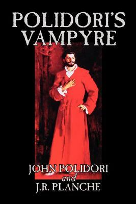 Polidori's Vampyre by John Polidori, Fiction, Horror by John Polidori