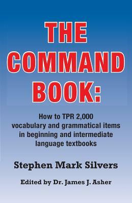 The Command Book by Stephen Mark Silvers