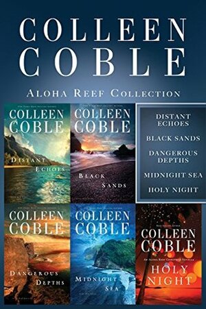 The Aloha Reef Collection: Distant Echoes, Black Sands, Dangerous Depths, Midnight Sea, and Holy Night by Colleen Coble