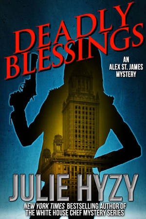 Deadly Blessings by Julie Hyzy