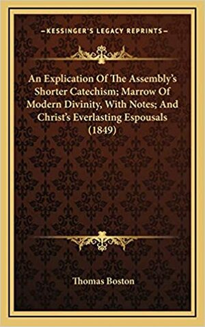 Everlasting Espousals: Being a Sermon Preached at the Administration of the Sacrament of the Lord's Supper, August 1714 by Thomas Boston